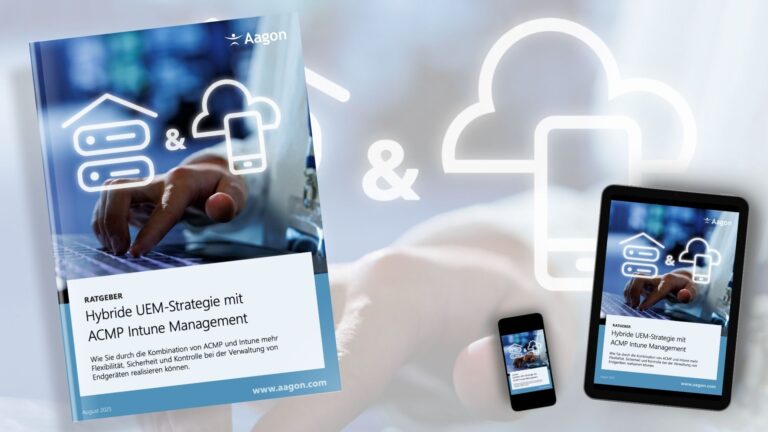 Hybride UEM-Strategie mit ACMP Intune Management 6 Aagon WP Oktober 2025
