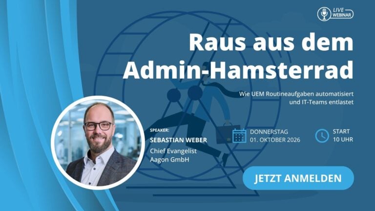 Raus aus dem Admin-Hamsterrad: Wie UEM Routineaufgaben automatisiert und IT-Teams entlastet 1 Aagon Web Oktober 2026 1920x1080px